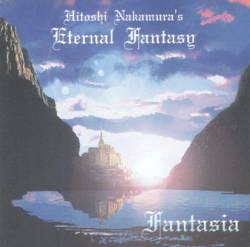 Hitoshi Nakamura's Eternal Fantasy : Fantasia